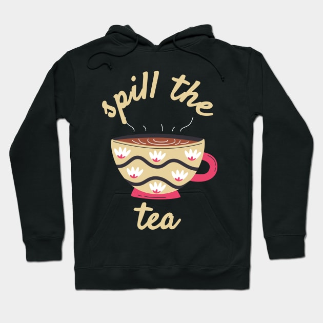 Spill The Tea Hoodie by Real Pendy